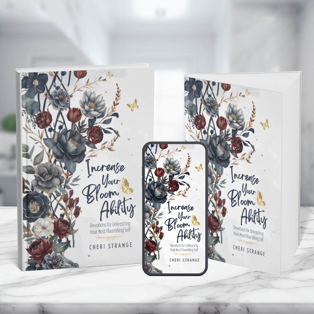 Increase Your Bloom Ability: Devotions for Unleashing Your Most Flourishing Self