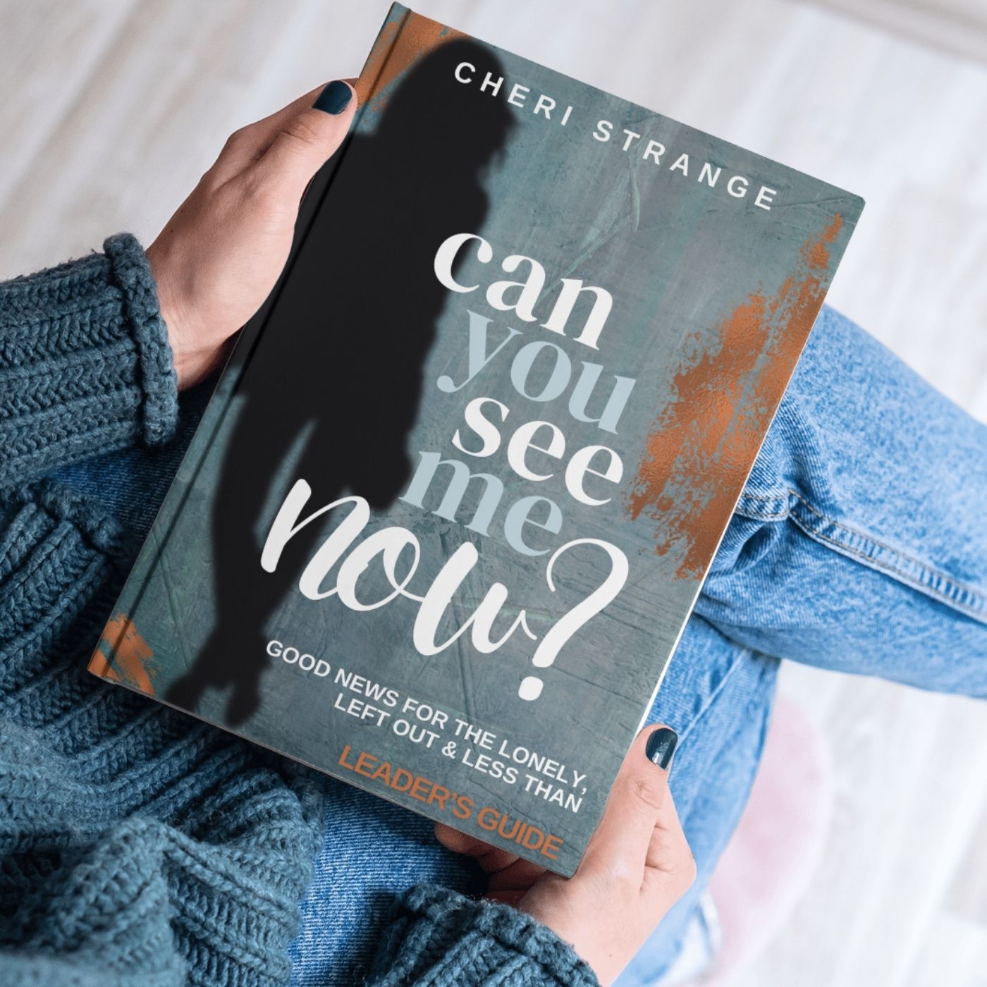 Can You See Me Now? Leader's Guide
