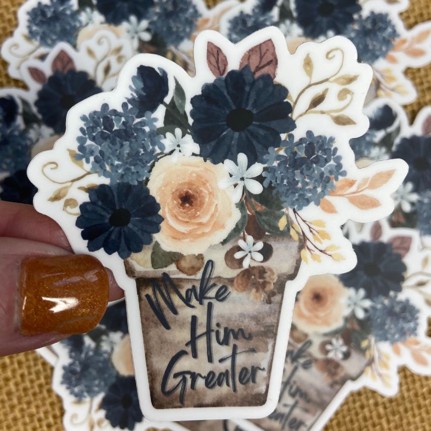 Make Him Greater Vinyl Sticker