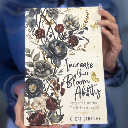 Increase Your Bloom Ability: Devotions for Unleashing Your Most Flourishing Self