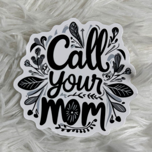 Call Your Mom Vinyl Sticker