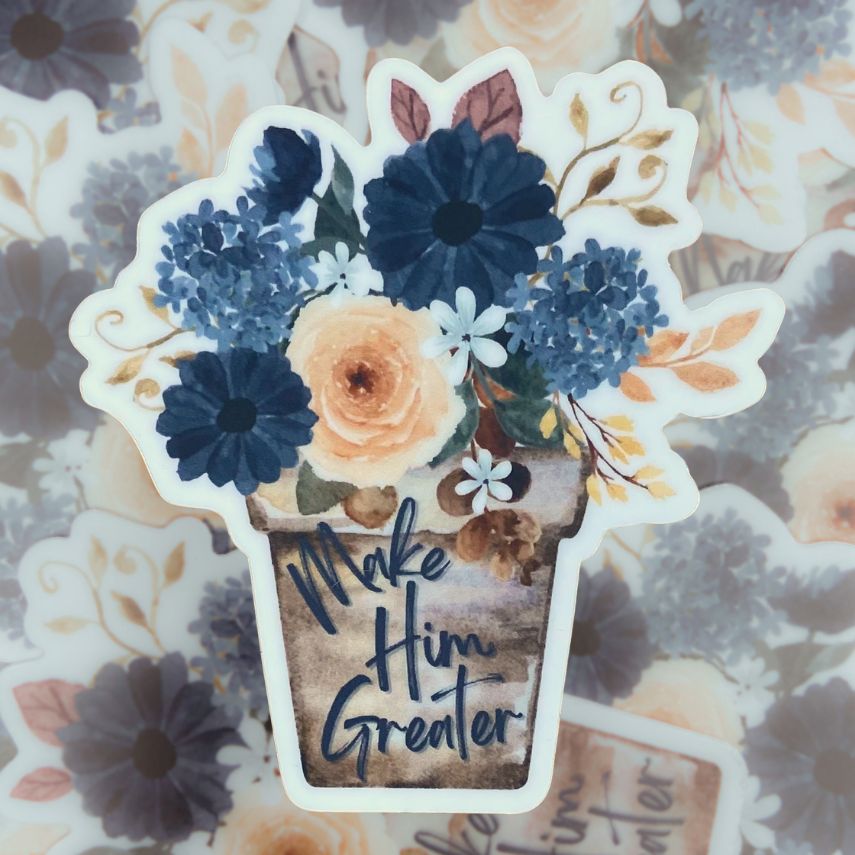 Make Him Greater Vinyl Sticker