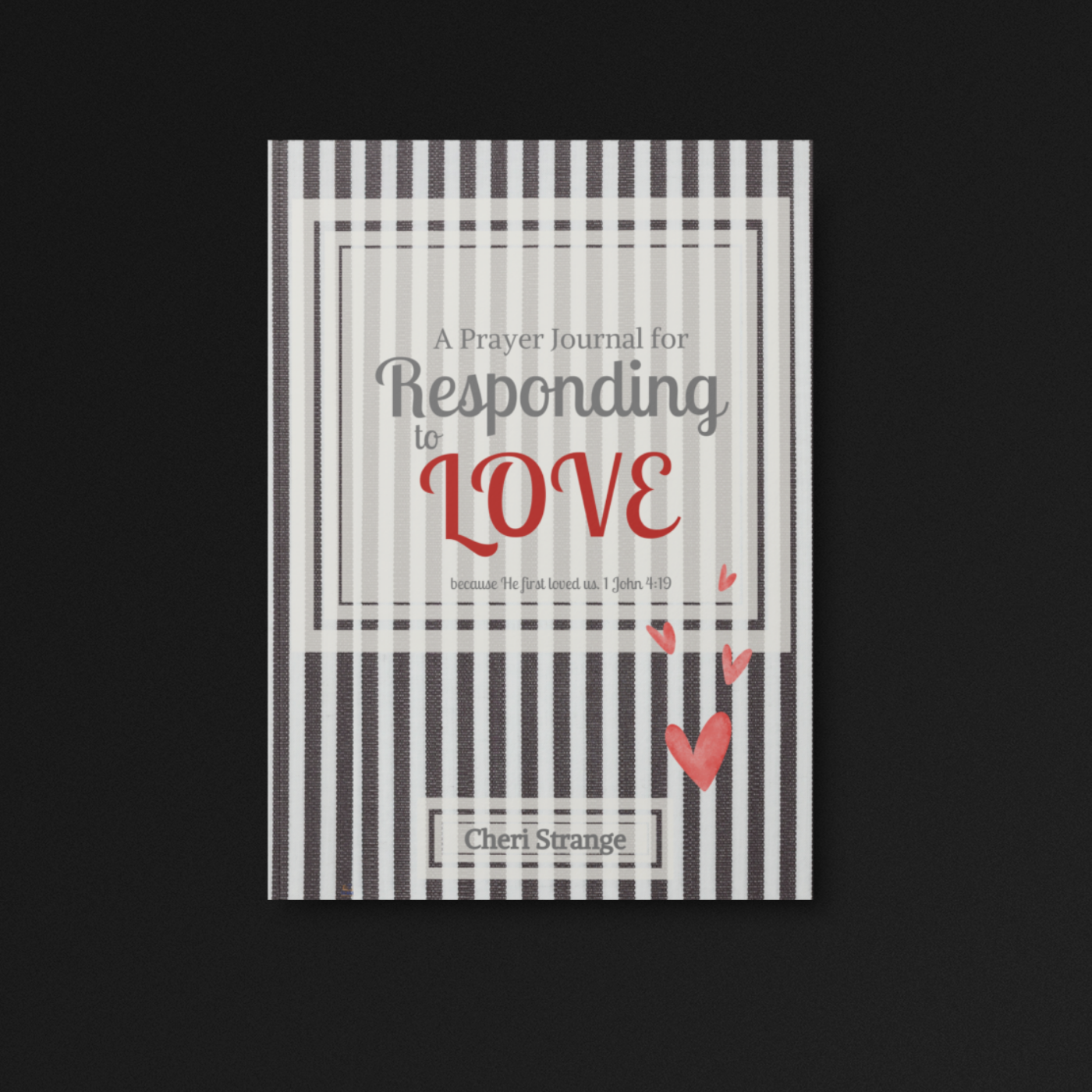 Responding to Love Prayer Journal – A Guided Journal for Loving God Daily